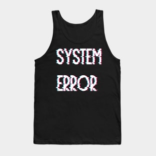 System Error Glitch Effect Text Tank Top